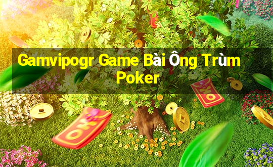 Gamvipogr Game Bài Ông Trùm Poker