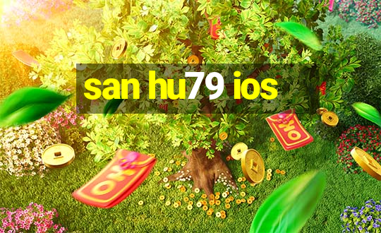 san hu79 ios