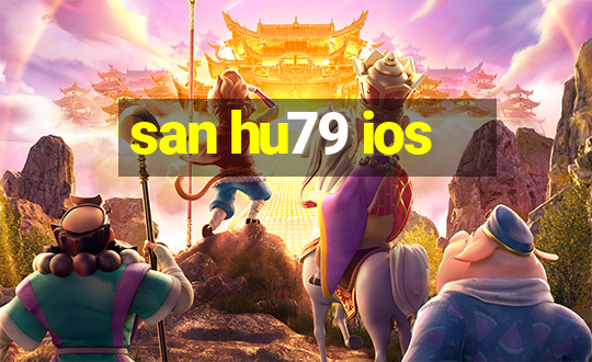 san hu79 ios