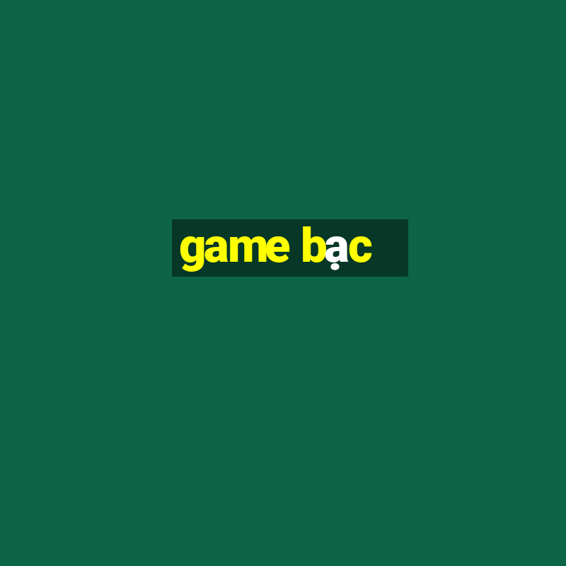 game bạc