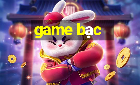 game bạc