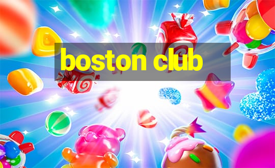 boston club