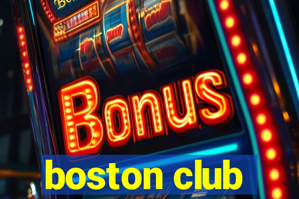 boston club