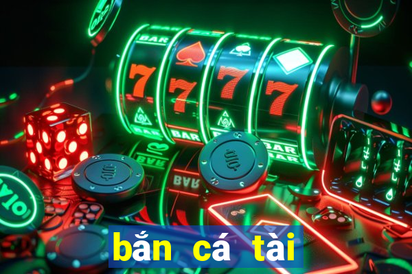 bắn cá tài lộc 4d