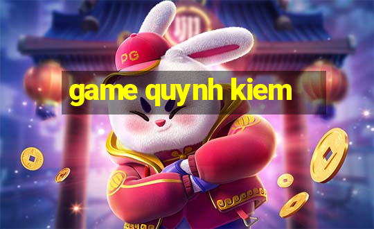 game quynh kiem