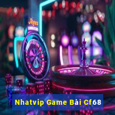 Nhatvip Game Bài Cf68