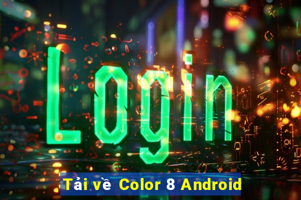 Tải về Color 8 Android