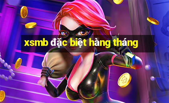 xsmb đặc biệt hàng tháng