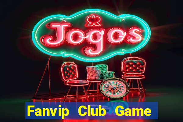 Fanvip Club Game Bài Club