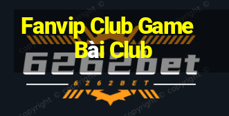 Fanvip Club Game Bài Club