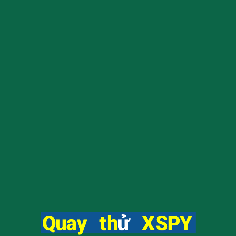 Quay thử XSPY ngày 16