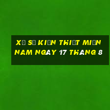 xổ số kiến thiết miền nam ngày 17 tháng 8