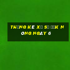 Thống kê Xổ Số Đắk Nông ngày 6