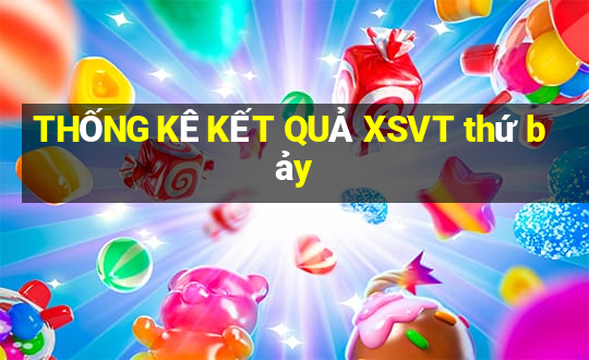 THỐNG KÊ KẾT QUẢ XSVT thứ bảy