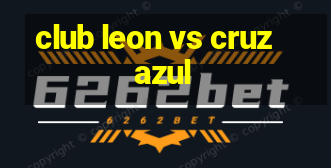 club leon vs cruz azul