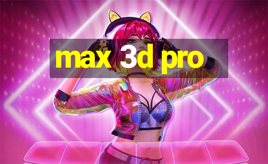 max 3d pro