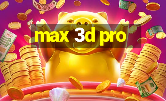 max 3d pro