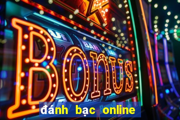 đánh bạc online xử lý như thế nào