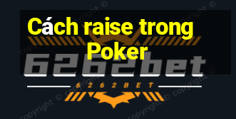 Cách raise trong Poker