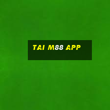 tai m88 app