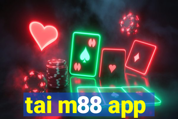 tai m88 app