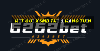 kết quả xsmb thứ 3 hàng tuần