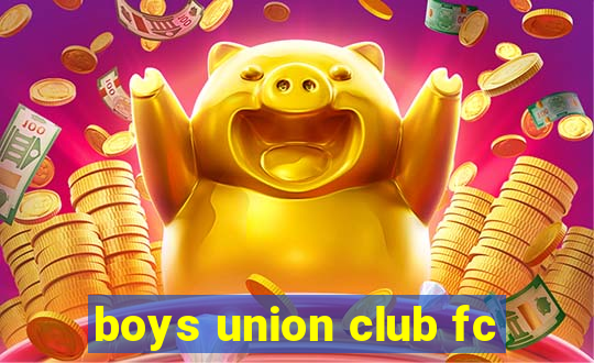 boys union club fc