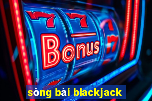 sòng bài blackjack