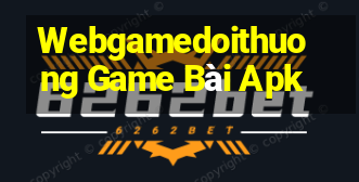 Webgamedoithuong Game Bài Apk