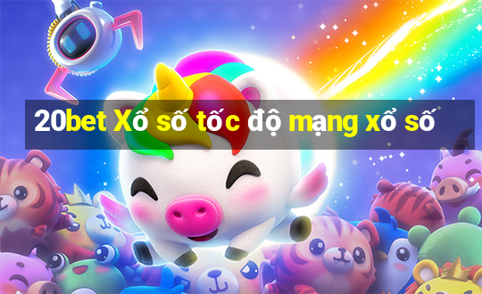 20bet Xổ số tốc độ mạng xổ số