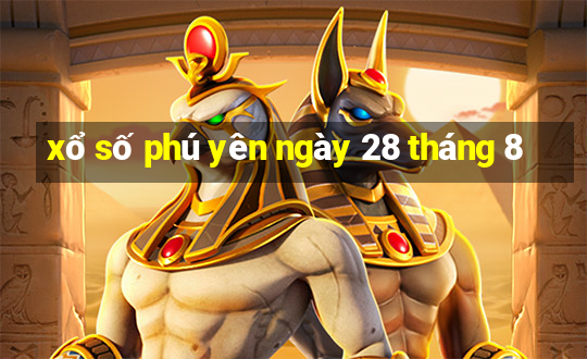 xổ số phú yên ngày 28 tháng 8