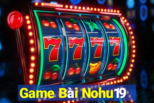 Game Bài Nohu19