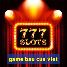 game bau cua viet