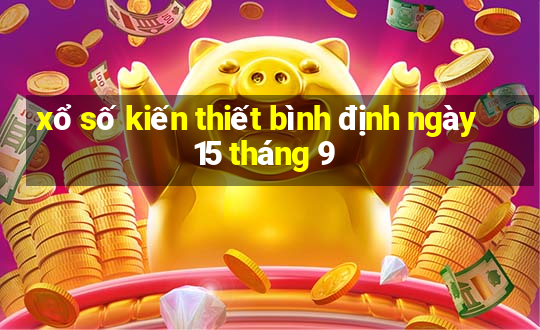 xổ số kiến thiết bình định ngày 15 tháng 9