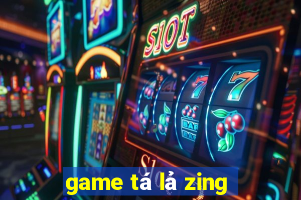 game tá lả zing