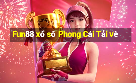 Fun88 xổ số Phong Cái Tải về