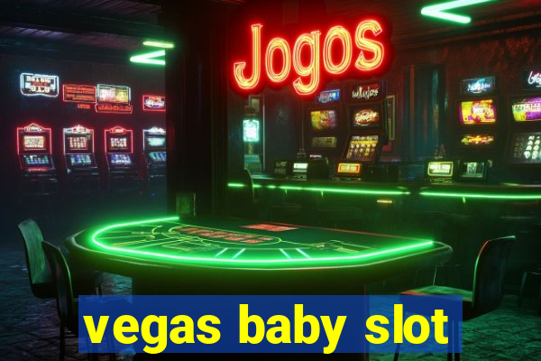 vegas baby slot