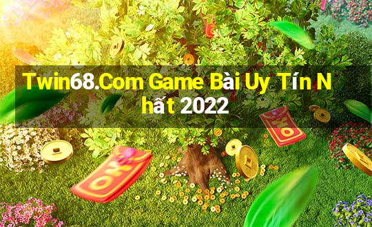 Twin68.Com Game Bài Uy Tín Nhất 2022