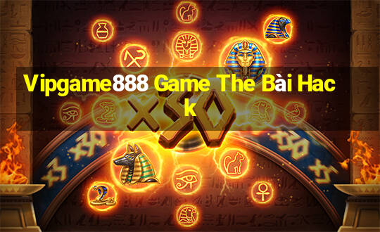 Vipgame888 Game The Bài Hack