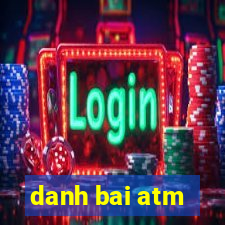 danh bai atm