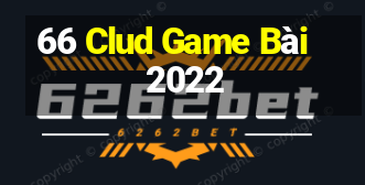 66 Clud Game Bài 2022