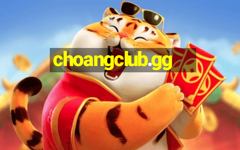 choangclub.gg