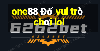 one88 Đố vui trò chơi lol