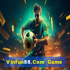 Vinfun88.Com Game Bài Kubet