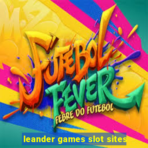 leander games slot sites