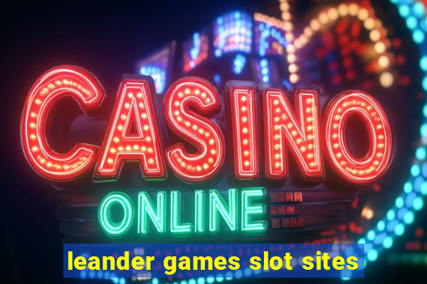 leander games slot sites