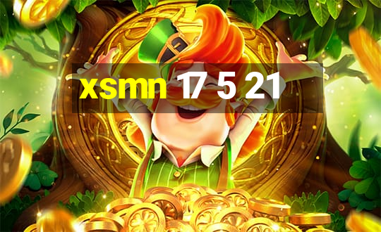 xsmn 17 5 21