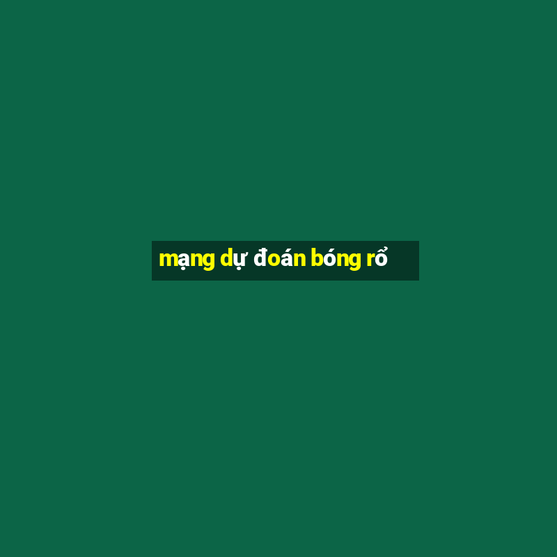 mạng dự đoán bóng rổ