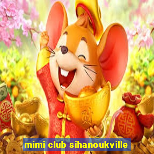 mimi club sihanoukville