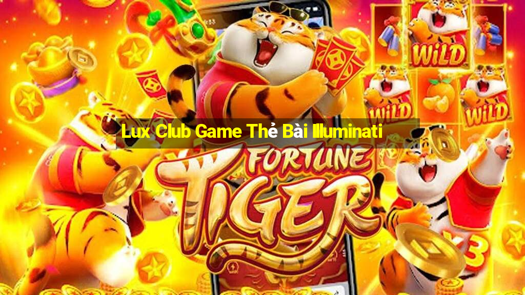 Lux Club Game Thẻ Bài Illuminati